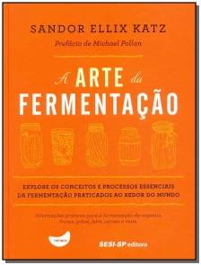 A ARTE DA FERMENTAÇÃO