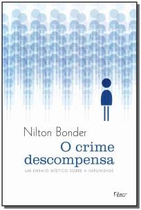 O crime descompensa