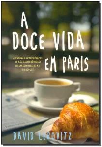 a Doce Vida Em Paris