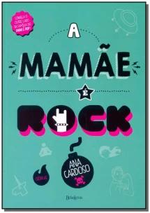 A mamãe é rock