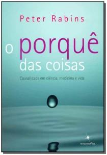 Porquê das Coisas, O