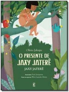 O presente de Jaxy Jaterê