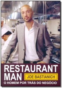 Restaurant Man - o Homem Por Trás Do Negócio
