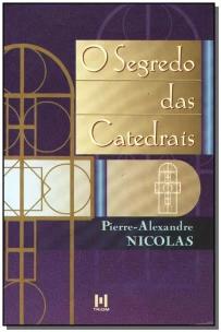 Segredo das Catedrais,os