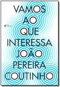 Vamos ao Que Interessa