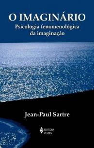 Imaginário, O - Psicologia Fenomenológica da Imaginação